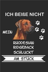 Ich Beiße nicht mein Rhodesian Ridgeback schluckt am Stück