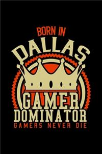 Born in Dallas Gamer Dominator