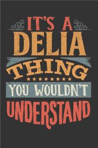 Its A Delia Thing You Wouldnt Understand