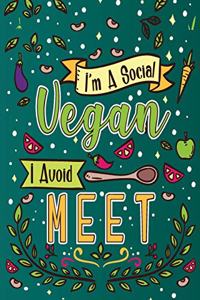 I'm A Social Vegan I Avoid Meet