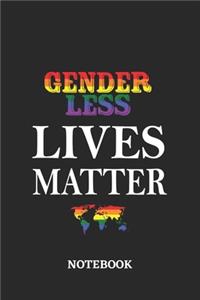 GENDERLESS LIVES MATTER Notebook
