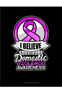I Believe Survivors Domestic Violence Awareness