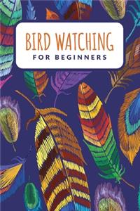 Bird Watching For Beginners