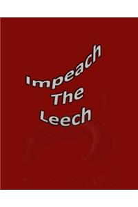 Impeach The Leech