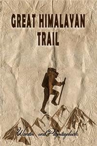 Great Himalayan Trail - Wander und Pilgertagebuch