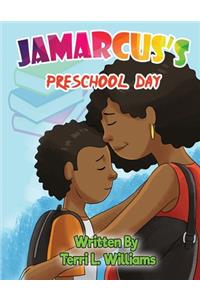 Jamarcus's Preschool Day