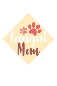 Kangal Mom: Dog I Owner I Lover I Puppy I Mother