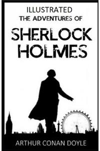 The Adventures of Sherlock Holmes Illustrated