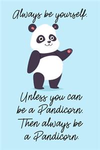 Always Be Yourself ....