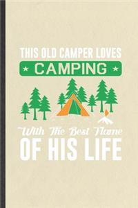 This Old Camper Loves Camping with the Best Flame of His Life