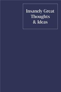 Insanely Great Thoughts & Ideas