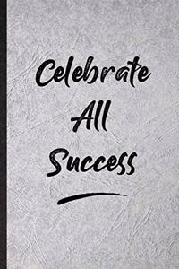 Celebrate All Success