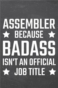 Assembler because Badass isn't an official Job Title