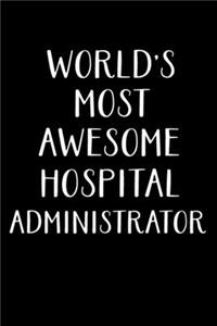 World's Most Awesome Hospital Administrator