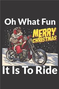 Oh What Fun It Is To Ride - Merry Christmas