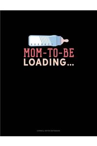 Mom To Be Loading