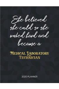 She Believed She Could So She Worked Hard And Became A Medical Laboratory Technician 2020 Planner