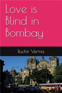 Love Is Blind in Bombay