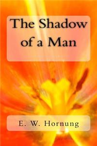 The Shadow of a Man