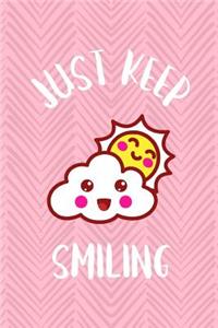 Just Keep Smiling