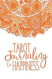 Tarot Journaling to Happiness