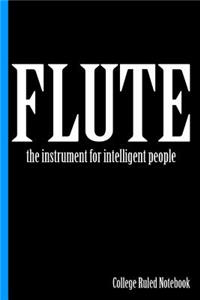 Flute, the Instrument for Intelligent People