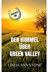 Der Himmel über Green Valley (Green Valley Serie, Band 15)