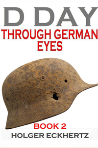 D Day Through German Eyes Book 2