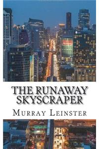 The Runaway Skyscraper