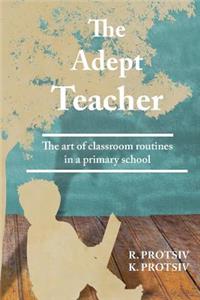 The Adept Teacher