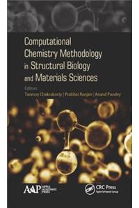 Computational Chemistry Methodology in Structural Biology and Materials Sciences