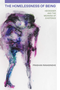Homelessness of Being: Heidegger and the Meaning of Existence