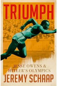 Triumph: Jesse Owens And Hitler's Olympics