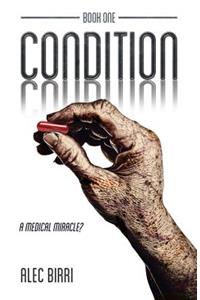 Condition - Book One: A Medical Miracle?