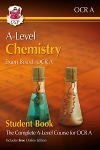 A-Level Chemistry for OCR A: Year 1 & 2 Student Book with Online Edition
