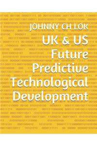 UK & US Future Predictive Technological Development