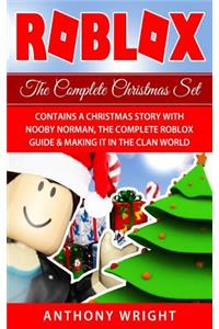 Roblox: The Complete Christmas Set - Contains a Christmas Story with Nooby Norman, the Complete Roblox Guide & Making It in the Clan World (an Unofficial Roblox Book)