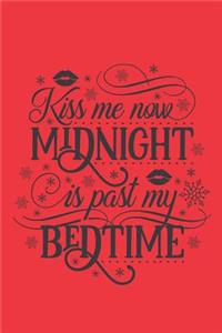Kiss Me Now Midnight Is Past My Bedtime