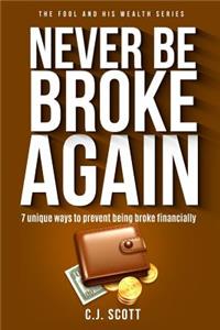 Never Be Broke Again