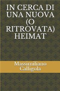 In Cerca Di Una Nuova (O Ritrovata) Heimat