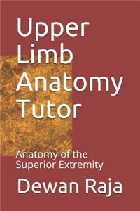Upper Limb Anatomy Tutor