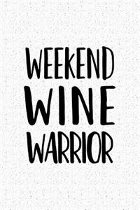 Weekend Wine Warrior