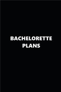 2019 Weekly Planner Bachelorette Plans Black White 134 Pages