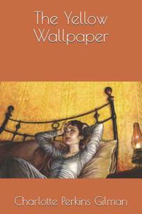 The Yellow Wallpaper