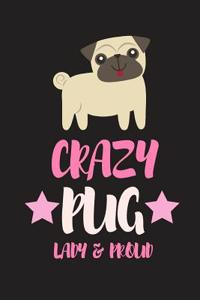 Crazy Pug Lady & Proud