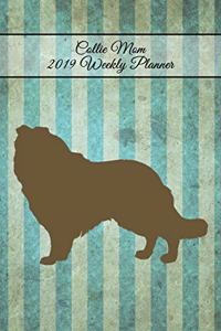 Collie Mom 2019 Weekly Planner