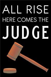 All Rise Here Comes the Judge