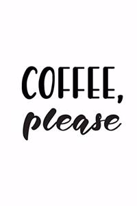 Coffee, Please