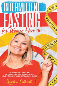Intermittent Fasting for Women Over 50