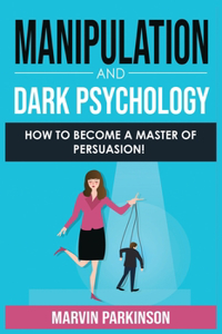 Manipulation and Dark Psychology